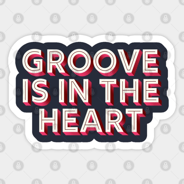 Groove Is In The Heart / 90s Style Lyrics Typography Sticker by DankFutura